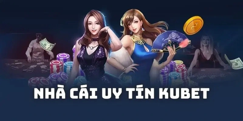 Hoạt động chuyên nghiệp trả lời thắc mắc Kubet có lừa đảo không